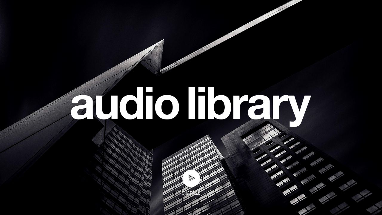 Audio library music. Audio Library. Youtube Audio Library Music. Audio Library no Copyright Music. Audio Library Music for content creators.